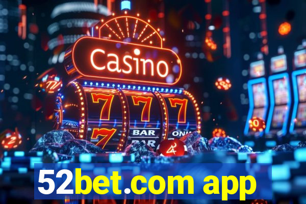 52bet.com app